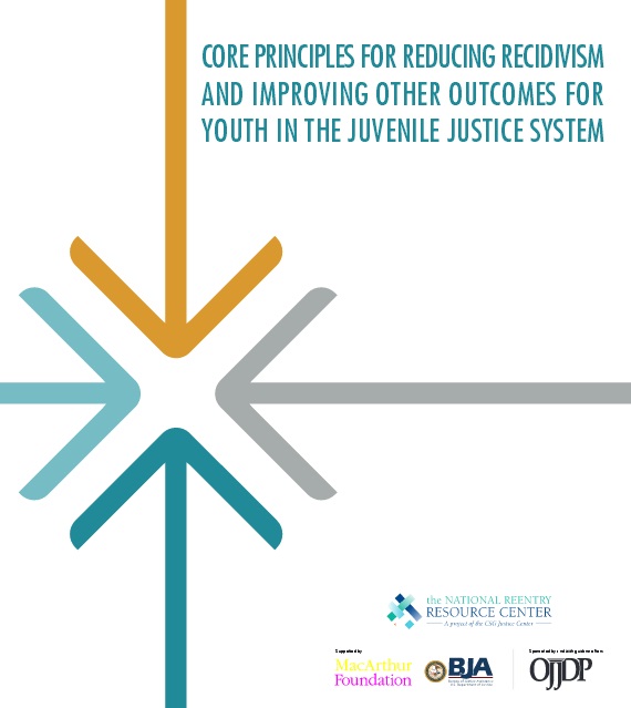 Core Principles for reducing recidivism and improving other outcomes for youth in the juvenile justice system