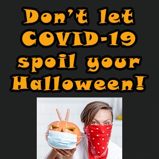 Don't let COVID-19 spoil your Halloween! Woman wearing bandana over mouth and nose, holding jack o lantern wearing protective mask