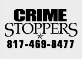 Crime Stoppers. 817-469-8477